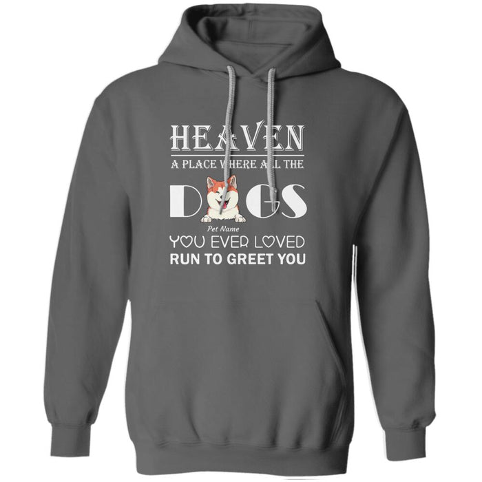 "Dogs Greet You In Heaven" dog personalized T-Shirt