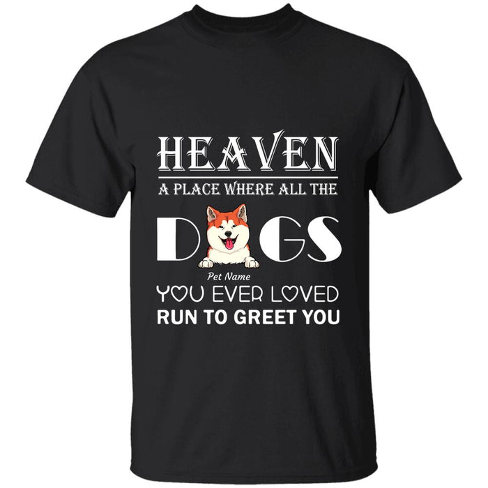 "Dogs Greet You In Heaven" dog personalized T-Shirt