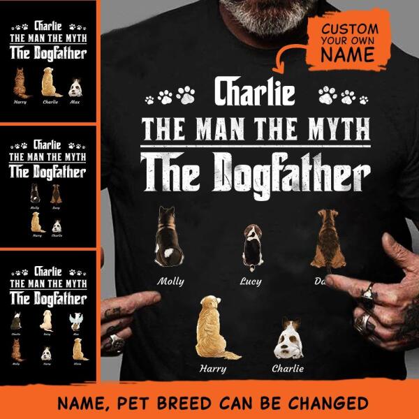 Your Name/The Man The Myth The Dogfather/Catfather/Petfather" man and dog personalized T-shirt