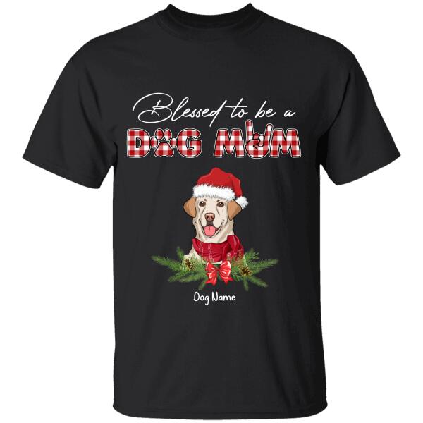 Blessed To Be  A Dog Mom Personalized T-Shirt TS-NB288