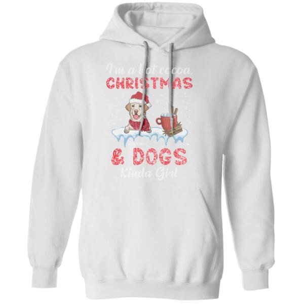 I'm A Hot Cocoa Christmas & Dogs Kinda Girl Personalized Shirt TS-NN284