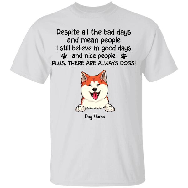 Dogs Are My Good Days Personalized T-Shirt TS-PT346