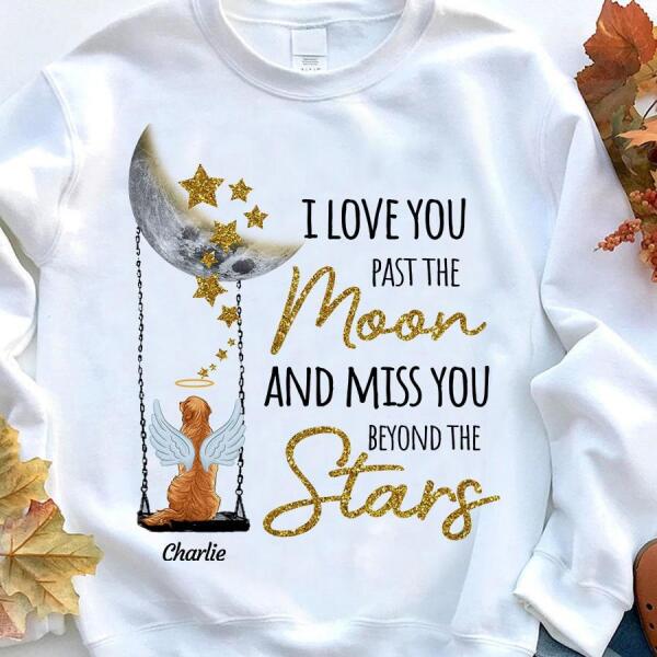 I Miss You Beyond The Stars Dog Memorial Personalized T-Shirt TS-PT348