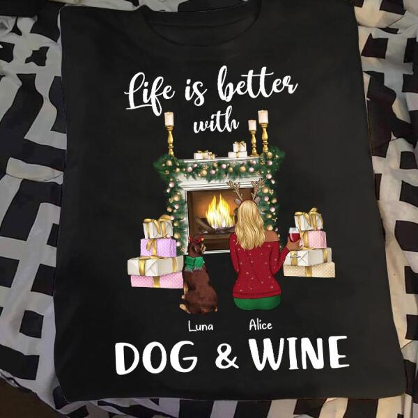 Life Is Better With Dogs And Wine Christmas Personalized T-Shirt TS-PT352