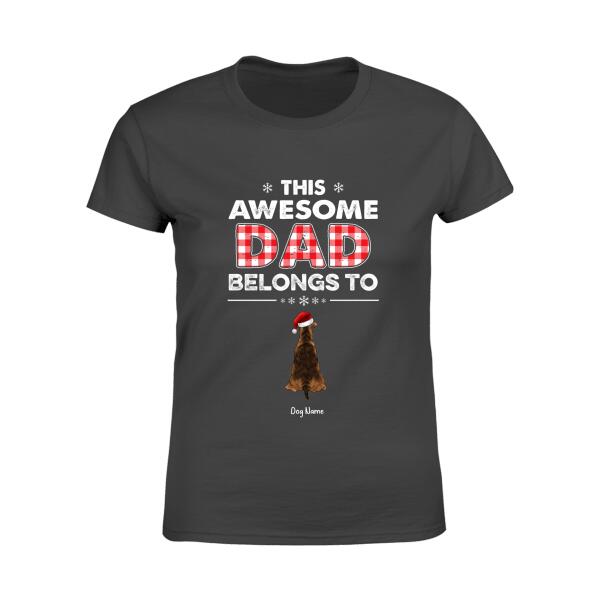 This Awesome Dad Belongs To Personalized Dog T-shirt TS-NB351