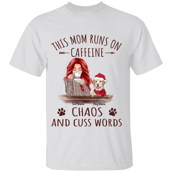 This Dog Mom Runs On Caffeine, Chaos And Cuss Words Personalized T-Shirt TS-PT393
