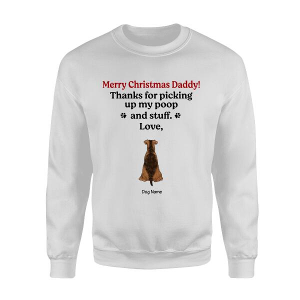 Merry Christmas Daddy ! Thanks For Picking Up My Poop And Stuff Personalized Dog T-shirt TS-NB526