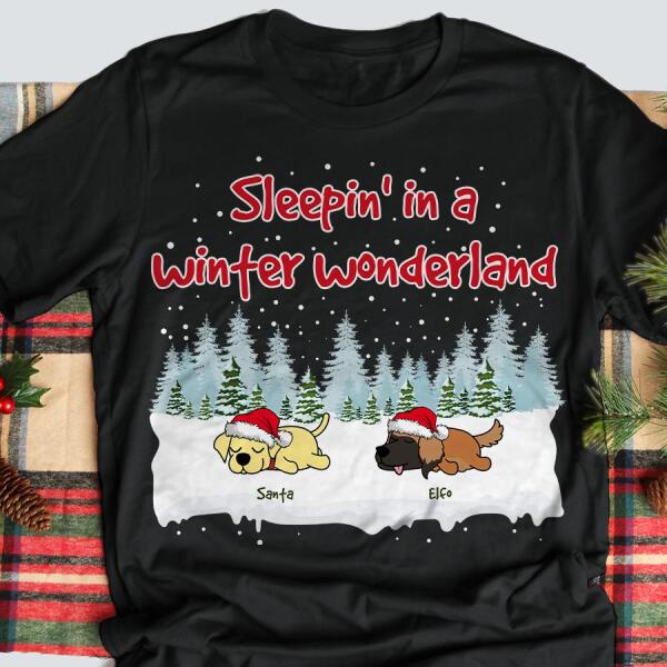 Funny Sleepin' In A Winter Wonderland Personalized Dog T-Shirt TS-PT530