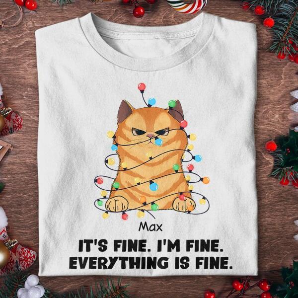 It's Fine I'm Fine Everything Is Fine Personalized Cat T-shirt TS-NN522