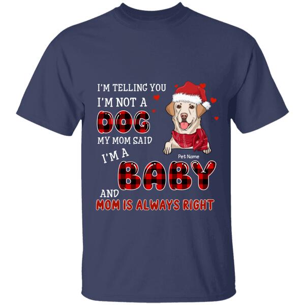 I'm Telling You I'm Not A Dog Personalized T-shirt TS-NB572