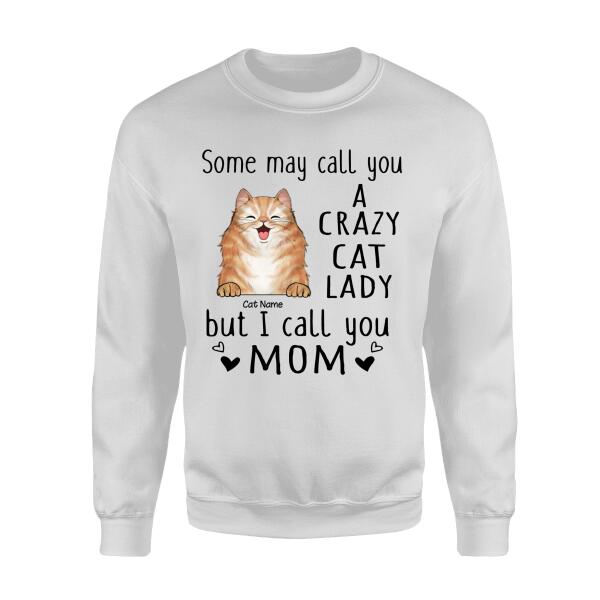 Some May Call You A Crazy Cat Lady Personalized T-Shirt TS-PT596