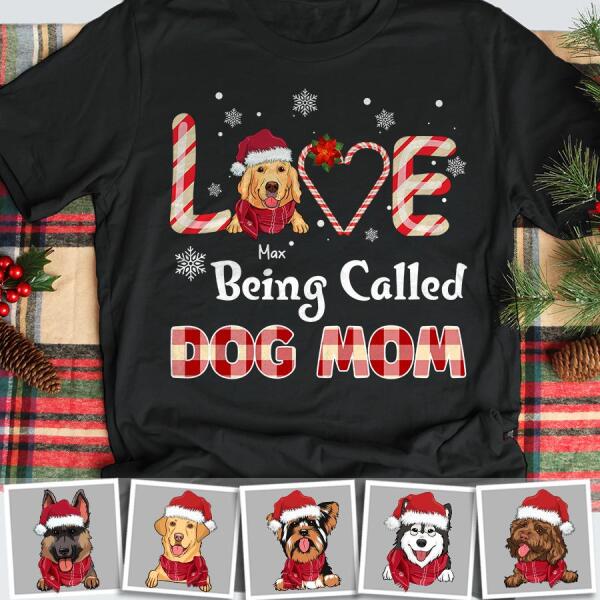 Love Being Called Dog Mom Personalized T-shirt TS-NB653