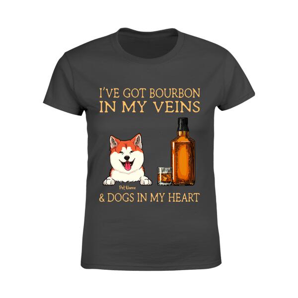 I've Got Bourbon In My Veins & Dogs In My Heart Personalized T-shirt TS-NB679