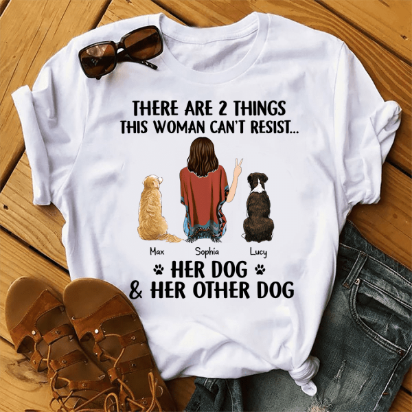 There Are Things That This Woman Can't Resist Personalized Dog T-shirt TS-NN755