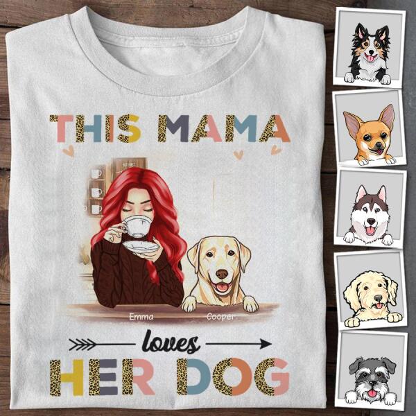 This Mama Loves Her Dogs Personalized T-shirt TS-NB757