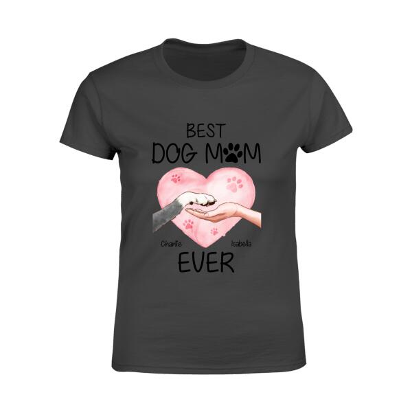 Best Dog Mom Ever Personalized T-shirt TS-NB797