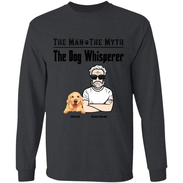 The Man The Myth The Dog Whisperer Personalized T-shirt TS-NN841