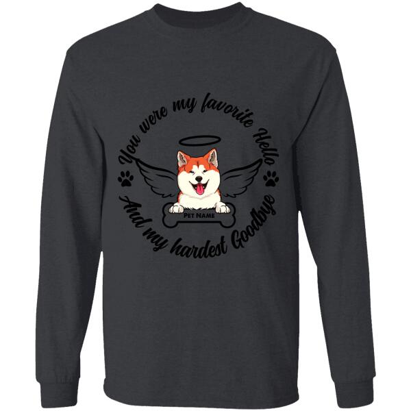 You Were My Favorite Hello  And My Hardest Goodbye Personalized Memorial Dog T-shirt TS-NB838