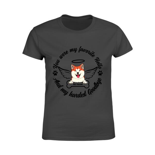 You Were My Favorite Hello  And My Hardest Goodbye Personalized Memorial Dog T-shirt TS-NB838