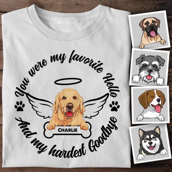 You Were My Favorite Hello  And My Hardest Goodbye Personalized Memorial Dog T-shirt TS-NB838