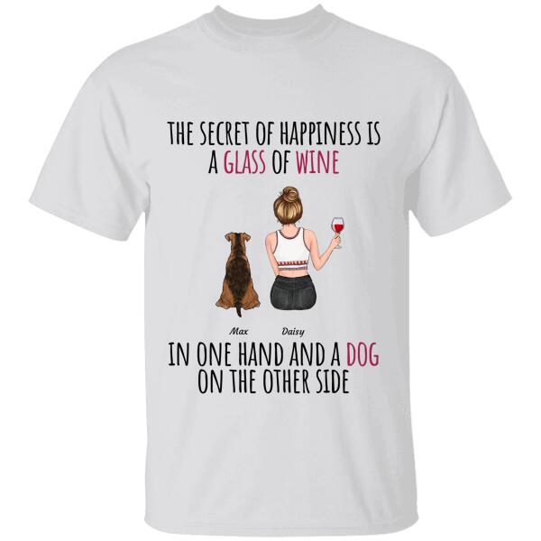 Dog Mom's Secret Of Happiness Personalized T-Shirt TS-PT844