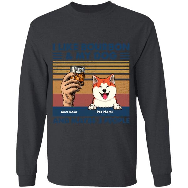 I Like Bourbon & My Dogs And Maybe 3 People Personalized T-shirt TS-NB854