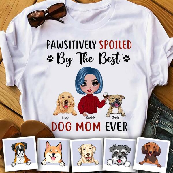 Pawsitively Spoiled By The Best Dog Mom Ever Personalized Dog T-shirt TS-NN870