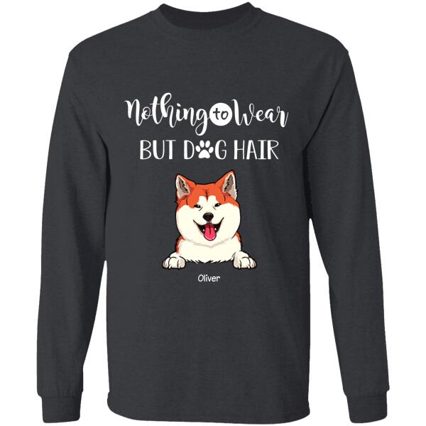 Funny Nothing To Wear But Freakin' Dog Hair Personalized T-Shirt TS-PT914