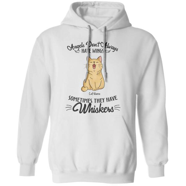 Angels Don't Always Have Wings Sometimes They Have Whiskers Personalized Cat T-shirt TS-NB917