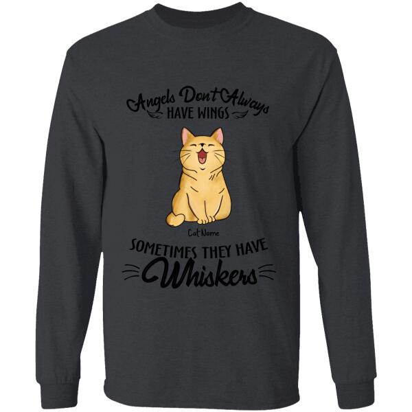 Angels Don't Always Have Wings Sometimes They Have Whiskers Personalized Cat T-shirt TS-NB917