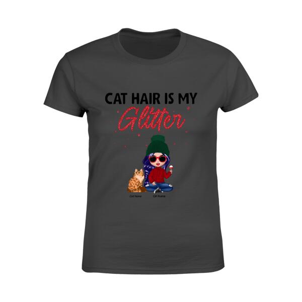 Cat Hair Is My Glitter Personalized T-shirt TS-NB862