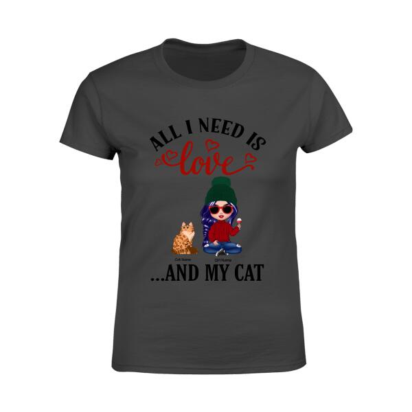 All I Need Is Love And My Cats Personalized T-shirt TS-NB872