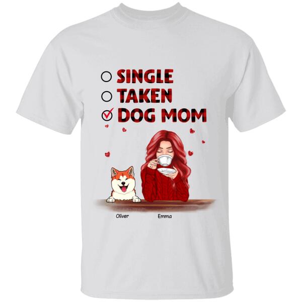 Single Taken Dog Mom Personalized T-shirt TS-NN961
