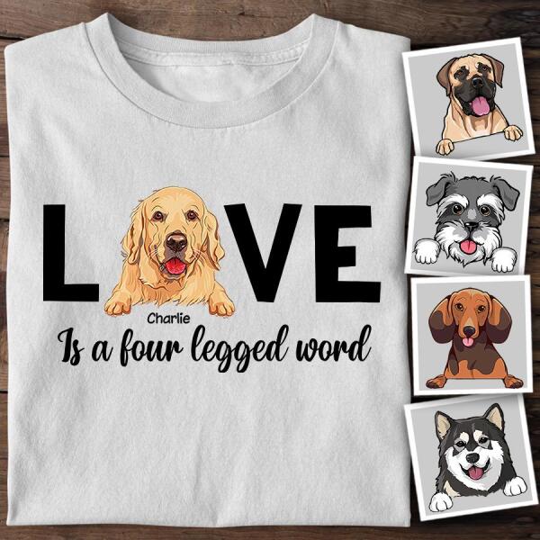 Love Is A Four Legged Word Personalized Dog T-shirt TS-NN975