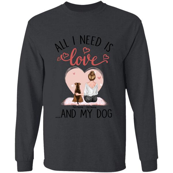 All I Need Is Love And My Dog Personalized T-shirt TS-NB976