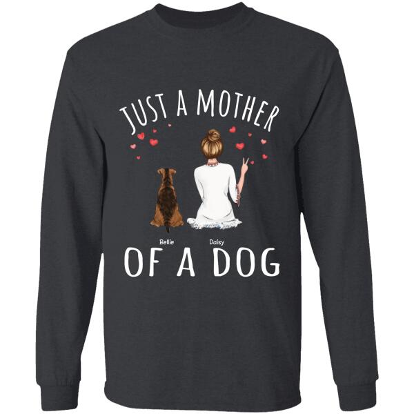 Just A Mother Of Dogs Personalized T-Shirt TS-PT979