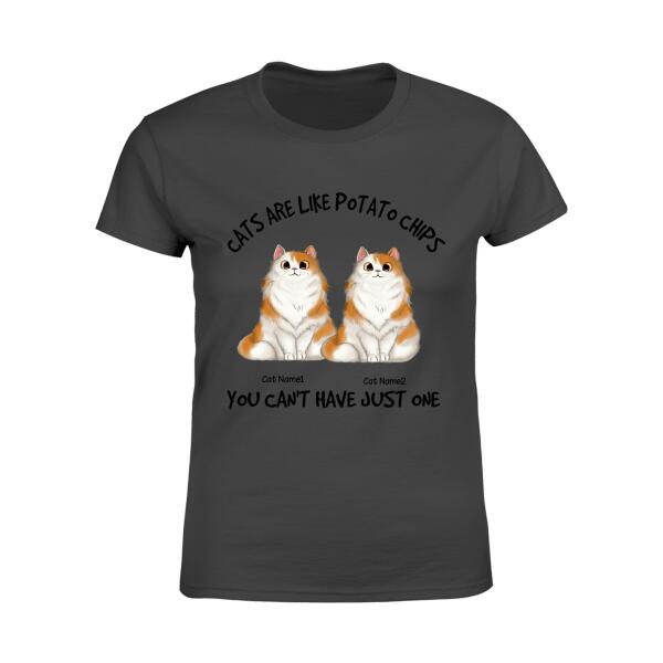 Cats Are Like Potato Chips You Can't Have Just One Personalized T-shirt TS-NB983