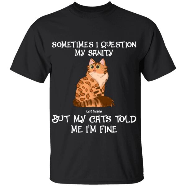 Funny Cat Mom Questions Her Sanity Personalized T-Shirt TS-PT985