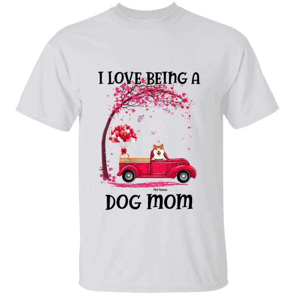 I Love Being A Dog Mom Personalized Dog T-shirt TS-NN1012