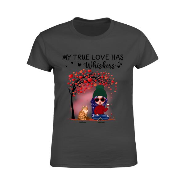My True Love Has Whiskers Personalized T-shirt TS-NB1013