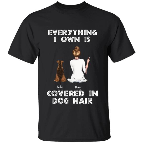 Everything I Own Is Covered In Dog Hair Personalized T-shirt TS-NB1026
