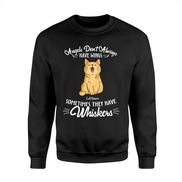Angels Don't Always Have Wings Sometimes They Have Whiskers Personalized Cat T-shirt TS-NB1041