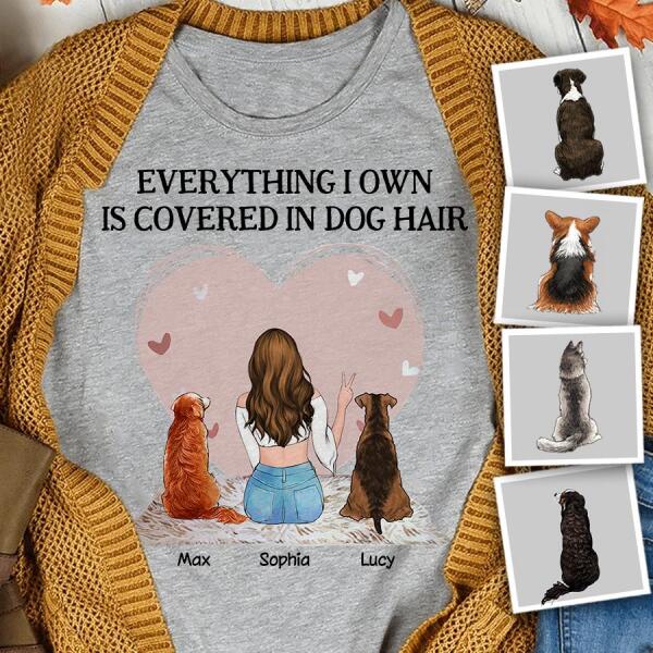 Everything I Own Is Covered In Dog Hair  Personalized T-shirt TS-NB1031