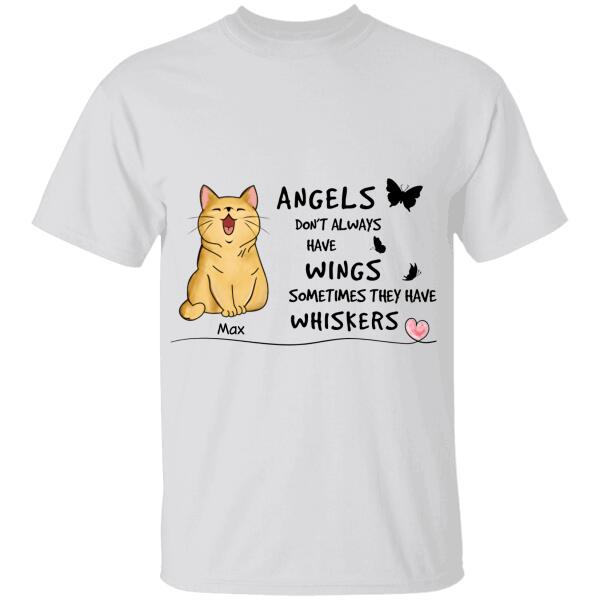 Angels Don't Always Have Wings Sometimes They Have Whiskers Personalized Cat T-shirt TS-NB1042