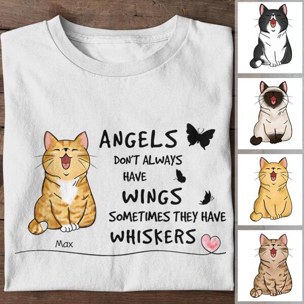 Angels Don't Always Have Wings Sometimes They Have Whiskers Personalized Cat T-shirt TS-NB1042