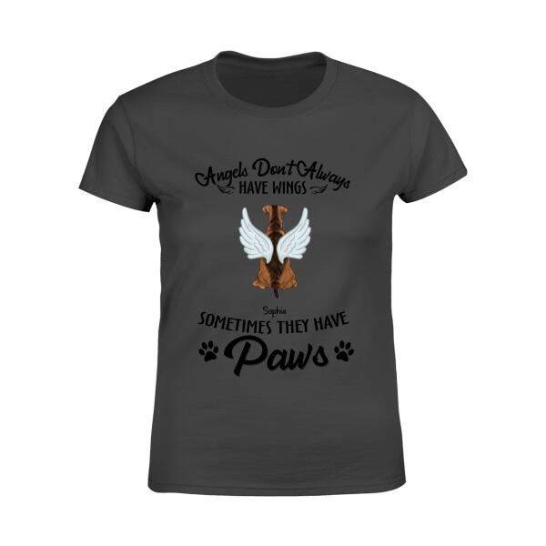 Angels Don't Always Have Wings Sometimes They Have Paws Personalized Dog T-shirt TS-NB1040