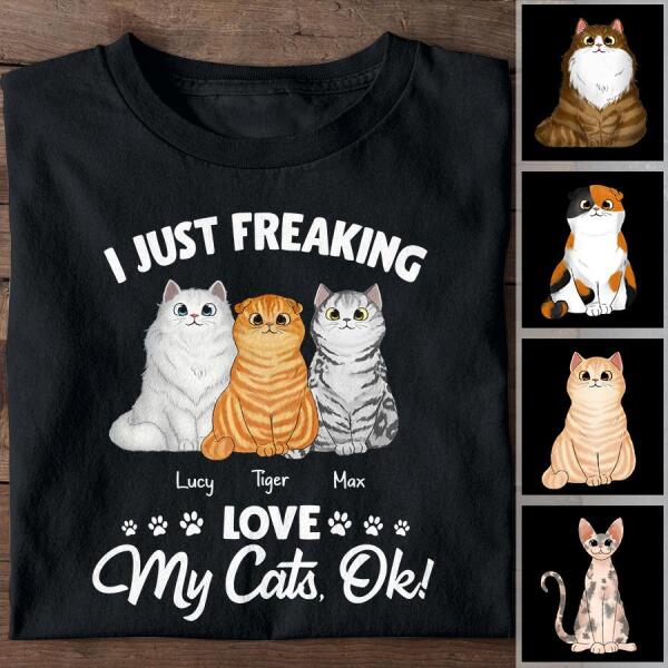 I Just Freaking Love My Cats Personalized T-shirt TS-NB1078