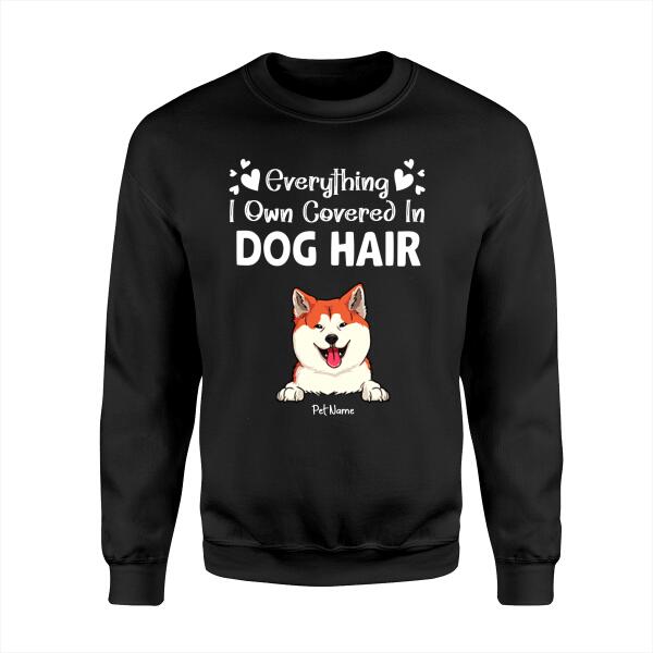 Everything I Own Covered In Dog Hair Personalized T-shirt TS-NB1094