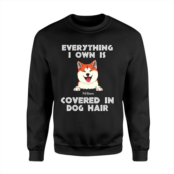 Everything I Own Is Covered In Dog Hair Personalized T-shirt TS-NB1096