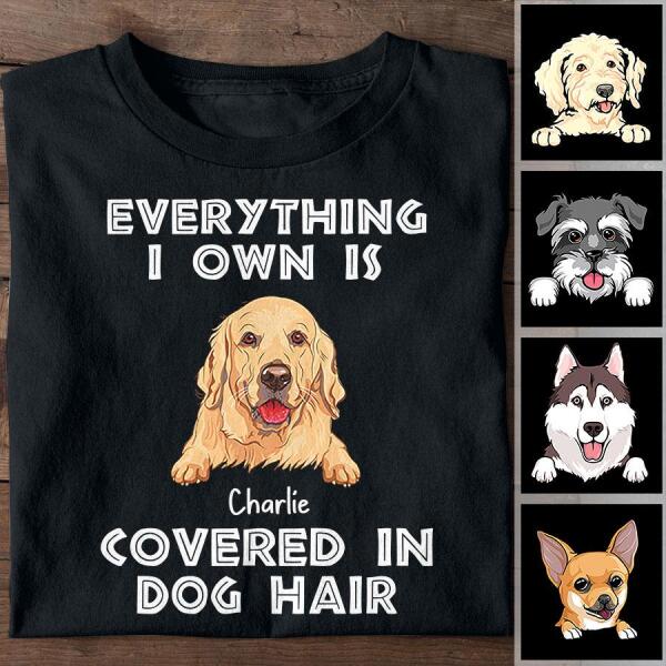 Everything I Own Is Covered In Dog Hair Personalized T-shirt TS-NB1096